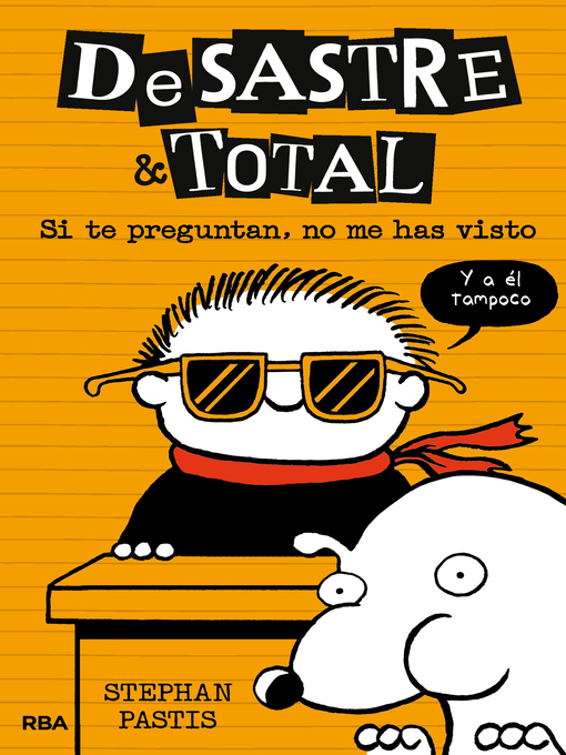 Title details for DeSastre & Total 5--Si te preguntan, no me has visto by Stephan Pastis - Available